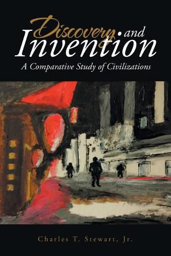 Cover image for Discovery and Invention: A Comparative Study of Civilizations