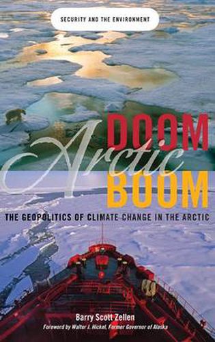 Cover image for Arctic Doom, Arctic Boom: The Geopolitics of Climate Change in the Arctic