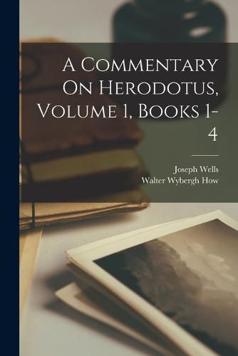 A Commentary On Herodotus, Volume 1, Books 1-4