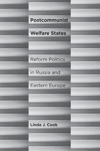 Cover image for Postcommunist Welfare States: Reform Politics in Russia and Eastern Europe