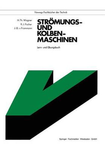 Stroemungs- Und Kolbenmaschinen: Lern- Und UEbungsbuch