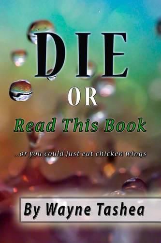 Cover image for Die or Read This Book ...or you could just eat chicken wings