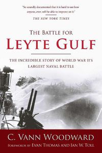 Cover image for The Battle for Leyte Gulf: The Incredible Story of World War II's Largest Naval Battle