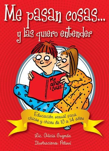 Cover image for Me Pasan Cosas...: Educacion Sexual Para Chicas Y Chicos a Partir de Los 10 Anos