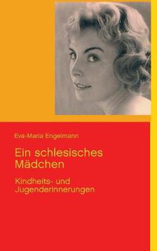 Cover image for Ein schlesisches Madchen: Kindheits- und Jugenderinnerungen