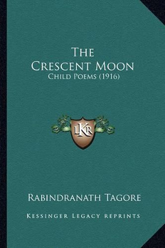 The Crescent Moon: Child Poems (1916)