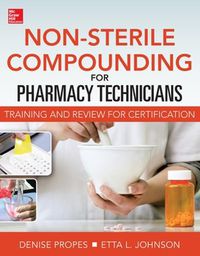 Cover image for Non-Sterile for Pharm Techs-Text and Certification Review