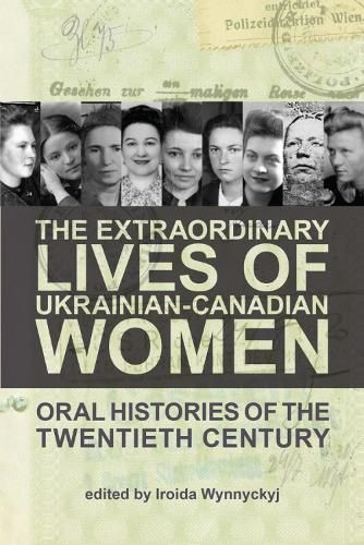 Cover image for The Extraordinary Lives of Ukrainian-Canadian Women: Oral Histories of the Twentieth Century