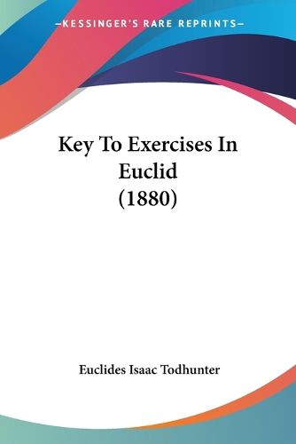 Cover image for Key to Exercises in Euclid (1880)