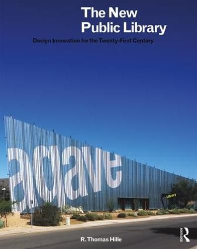 Cover image for The New Public Library: Design Innovation for the Twenty-First Century