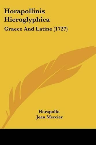 Cover image for Horapollinis Hieroglyphica: Graece and Latine (1727)