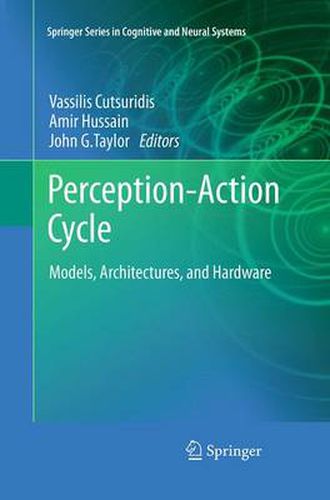 Perception-Action Cycle: Models, Architectures, and Hardware