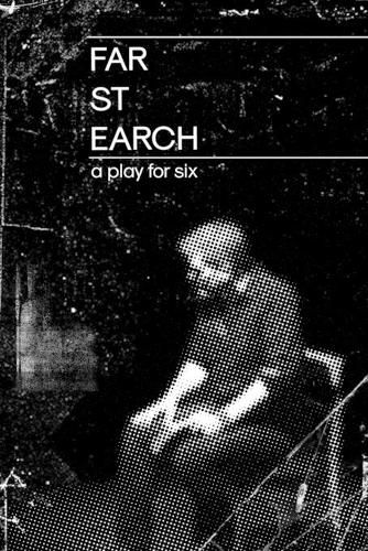 Cover image for far st earch: a play for six
