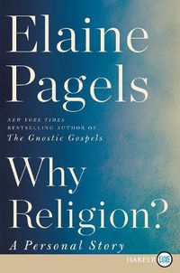 Cover image for Why Religion?: A Personal Story