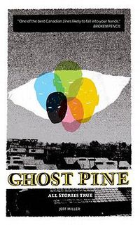 Cover image for Ghost Pine: All Stories True: All Stories True