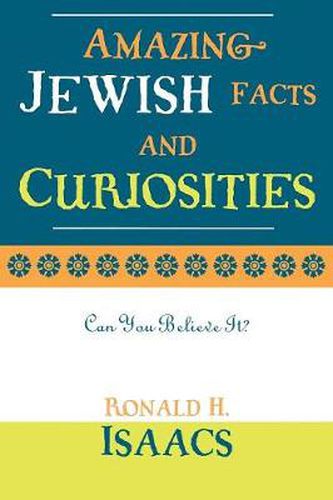 Cover image for Amazing Jewish Facts and Curiosities: Can You Believe It?