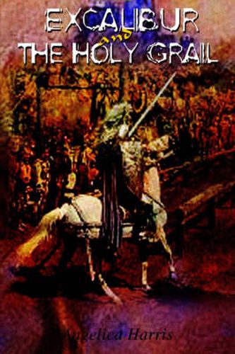 Cover image for Excalibur and the Holy Grail