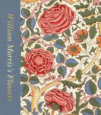 Cover image for William Morris's Flowers (Victoria and Albert Museum)