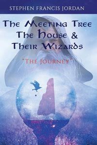 Cover image for The Meeting Tree The House & Their Wizards