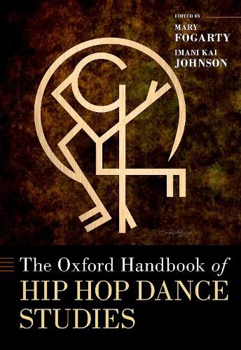 Cover image for The Oxford Handbook of Hip Hop Dance Studies