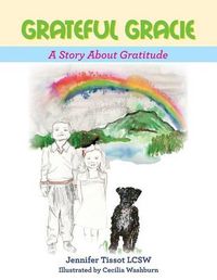 Cover image for Grateful Gracie: A Story About Gratitude