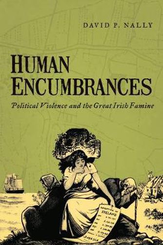 Cover image for Human Encumbrances: Political Violence and the Great Irish Famine