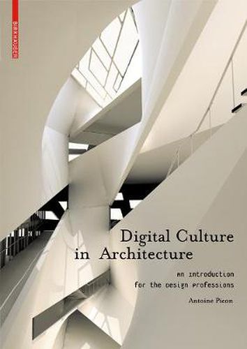 Cover image for Digital Culture in Architecture: An Introduction for the Design Professions