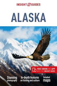 Cover image for Insight Guides Alaska (Travel Guide with Free eBook)