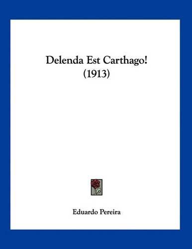 Cover image for Delenda Est Carthago! (1913)