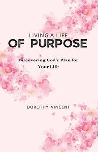 Cover image for Living a Life of Purpose