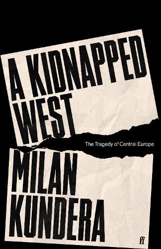 Cover image for A Kidnapped West: The Tragedy of Central Europe