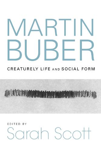 Cover image for Martin Buber: Creaturely Life and Social Form
