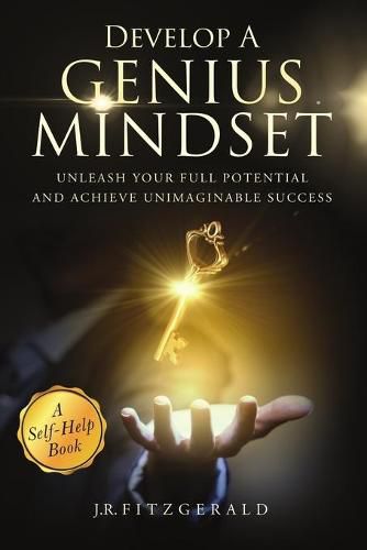 Cover image for Develop a Genius Mindset: Unleash Your Full Potential and Achieve Unimaginable Success