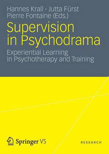 Cover image for Supervision in Psychodrama: Experiential Learning in Psychotherapy and Training