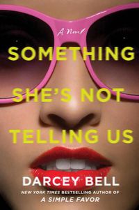 Cover image for Something She's Not Telling Us