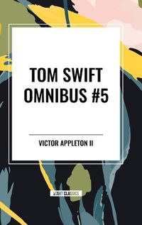 Cover image for Tom Swift Omnibus #5