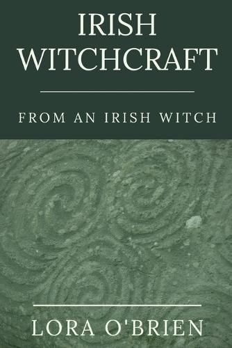 Cover image for Irish Witchcraft from an Irish Witch: True to the Heart