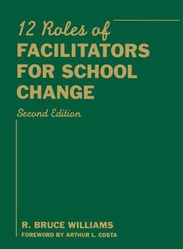 Cover image for Twelve Roles of Facilitators for School Change