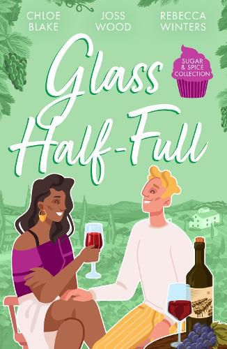 Sugar & Spice: Glass Half-Full