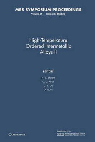 Cover image for High-Temperature Ordered Intermetallic Alloys II: Volume 81