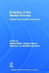 Cover image for Evolution of the Market Process: Austrian and Swedish Economics