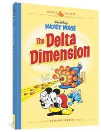 Cover image for Walt Disney's Mickey Mouse: The Delta Dimension: Disney Masters Vol. 1