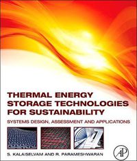 Cover image for Thermal Energy Storage Technologies for Sustainability: Systems Design, Assessment and Applications