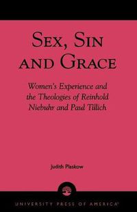 Cover image for Sex, Sin, and Grace: Women's Experience and the Theologies of Reinhold Niebuhr and Paul Tillich