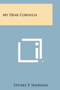 Cover image for My Dear Cornelia