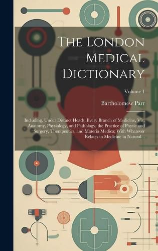 Cover image for The London Medical Dictionary