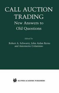 Cover image for Call Auction Trading: New Answers to Old Questions