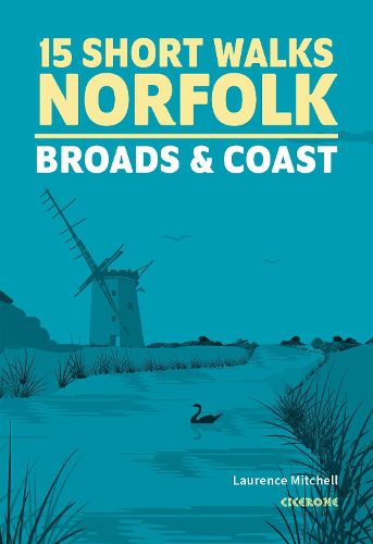 Cover image for 15 Short Walks in Norfolk - Broads and Coast