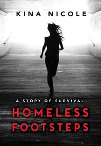 Cover image for Homeless Footsteps: Impossible is Nothing