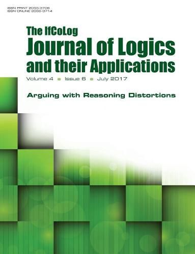 Cover image for Ifcolog Journal of Logics and their Applications. Volume 4, number 6. Arguing with Reasoning Distortions